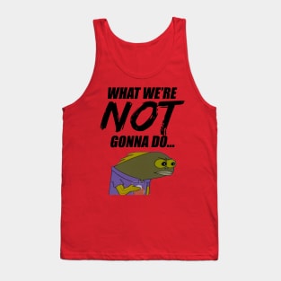 Not Gonna Do Tank Top